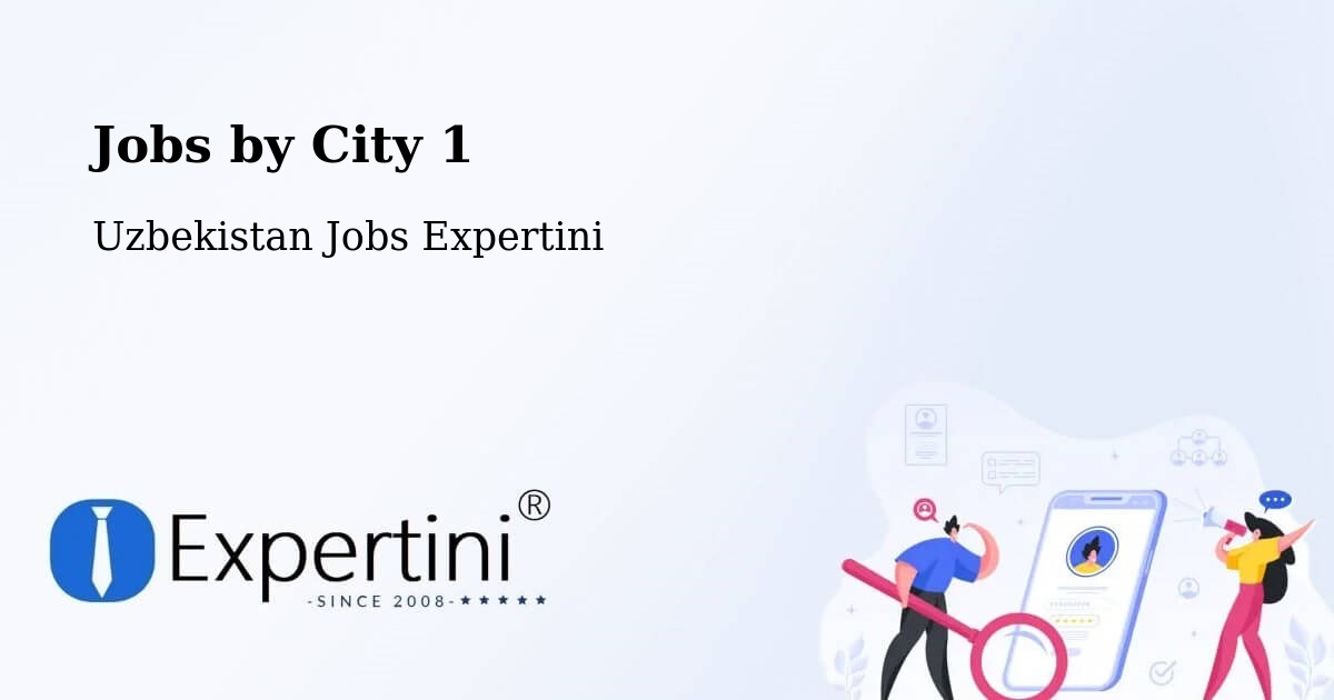 City Jobs in Uzbekistan - Expertini