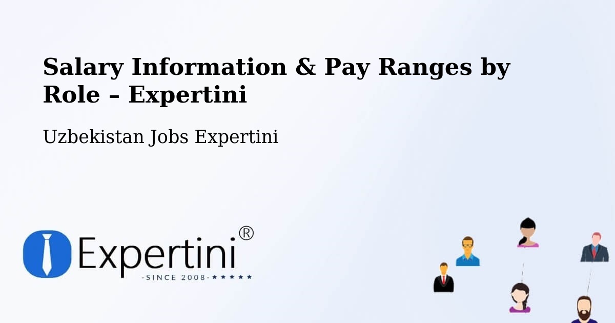 Salary Information & Pay Ranges – Koson - Koson, Uzbekistan Jobs Expertini